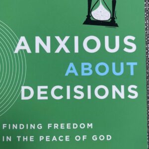 Anxious about decisions
