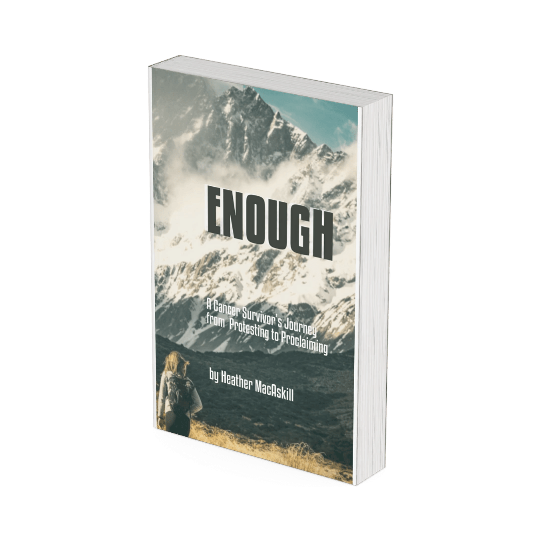 Enough: a Cancer Survivor’s Journey from Protesting to Proclaiming