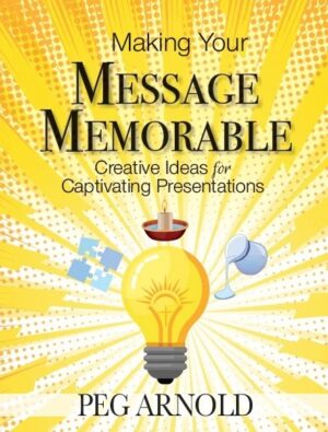 Making Your Message Memorable